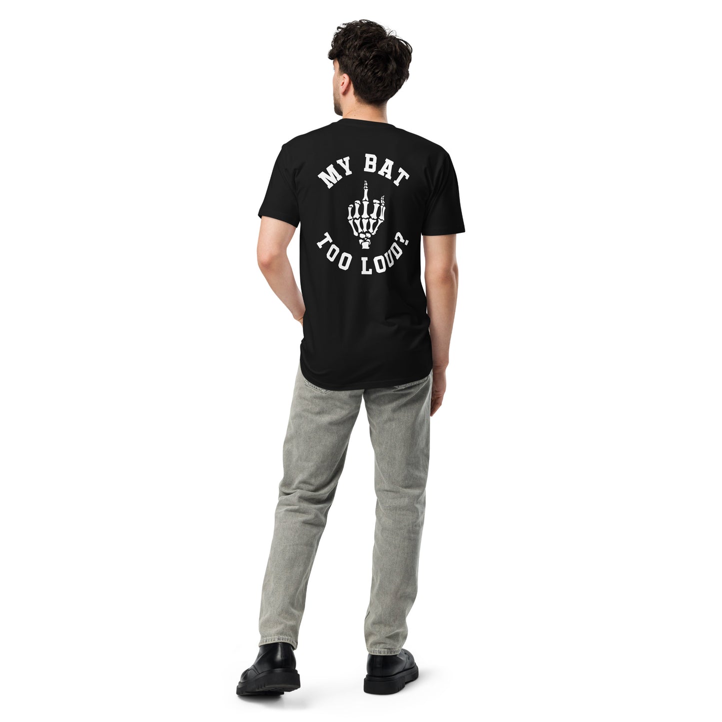 Bat too Loud? Unisex premium t-shirt - Multiple Colors