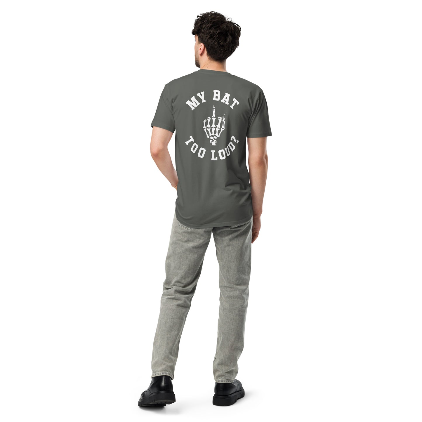 Bat too Loud? Unisex premium t-shirt - Multiple Colors