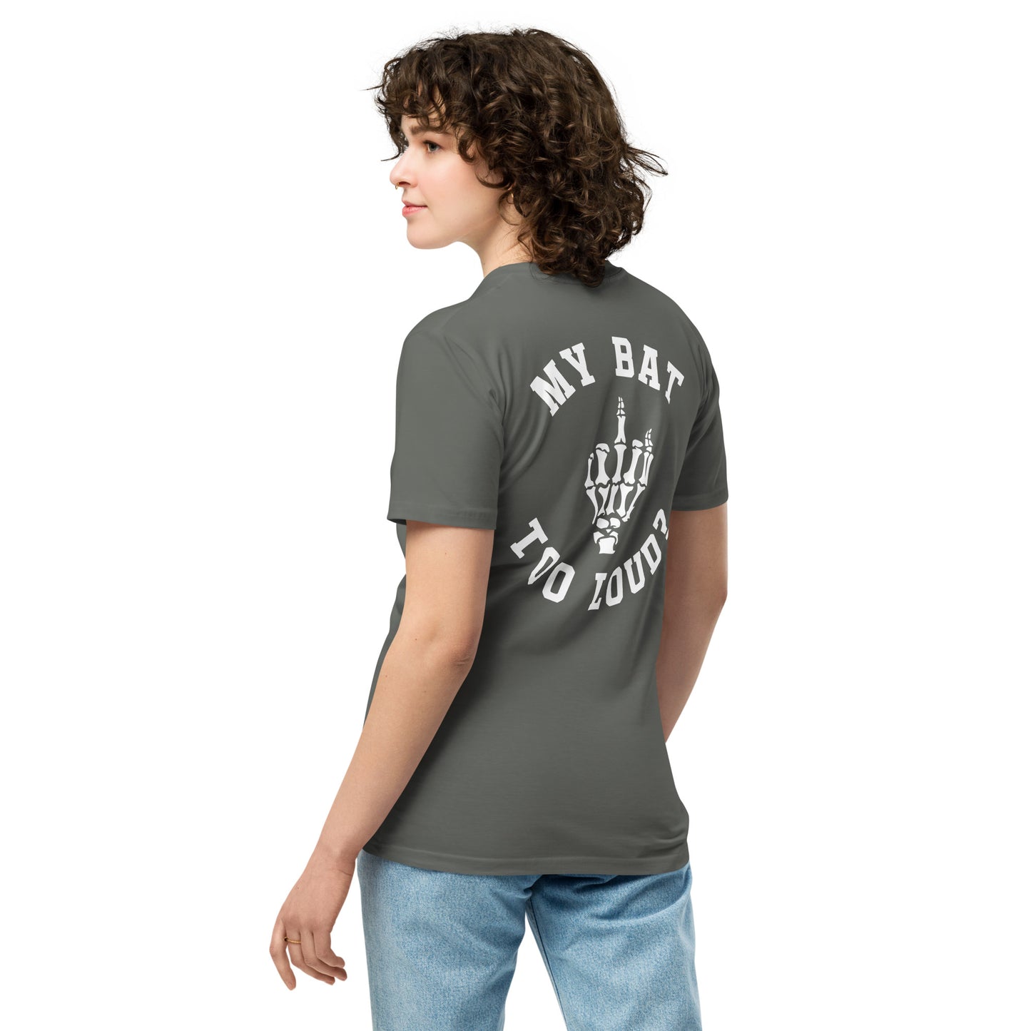 Bat too Loud? Unisex premium t-shirt - Multiple Colors
