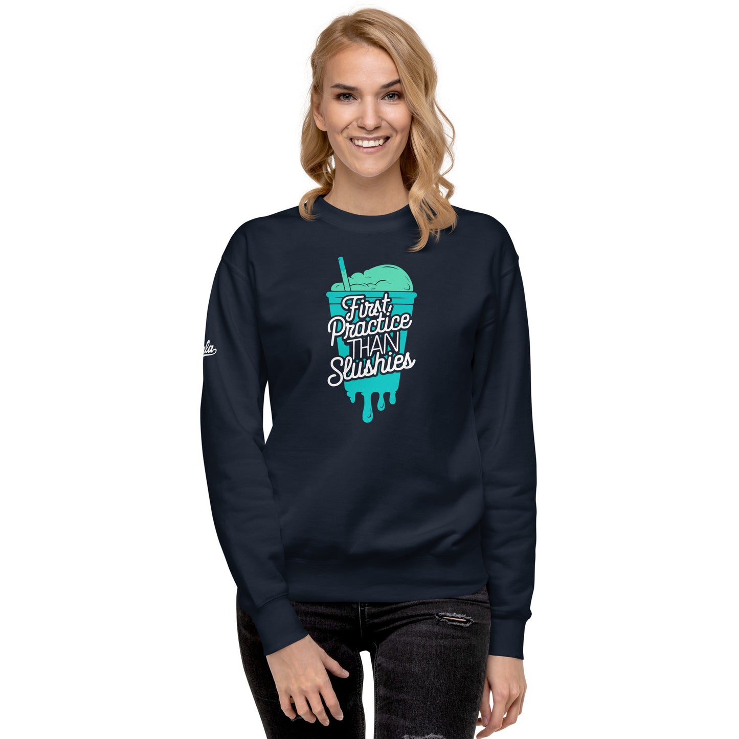 First practice than Slushies. Unisex Premium Sweatshirt - Navy