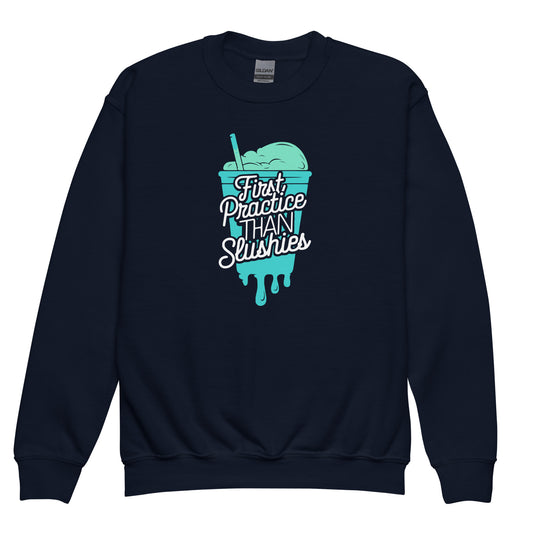 First Practice. Then Slushies. Youth crewneck sweatshirt